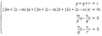 p+q+r = s, (2m+2s-ms)a + (2n+2s-ns)b + (2o+2s-os)c = 4s, ma/p = nb/q = oc/r.
