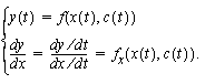 y(t) = f( x(t), c(t) ); dy/dx = (dy/dt)/(dx/dt) = (d/dx)(f( x(t), c(t) ).